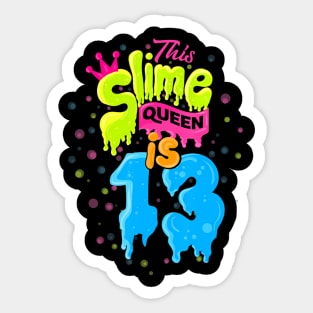 Slime Queen 13Th Birthday Slime Sticker